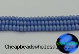 CLU126 15.5 inches 5*8mm rondelle blue luminous stone beads